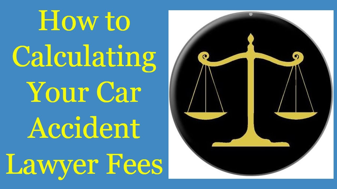 accident fees car lawyer calculating